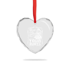Show Me Your Bouys Heart Crystal Glass Ornament Funny Pontoon Boat Captain TS11 Print Your Wear