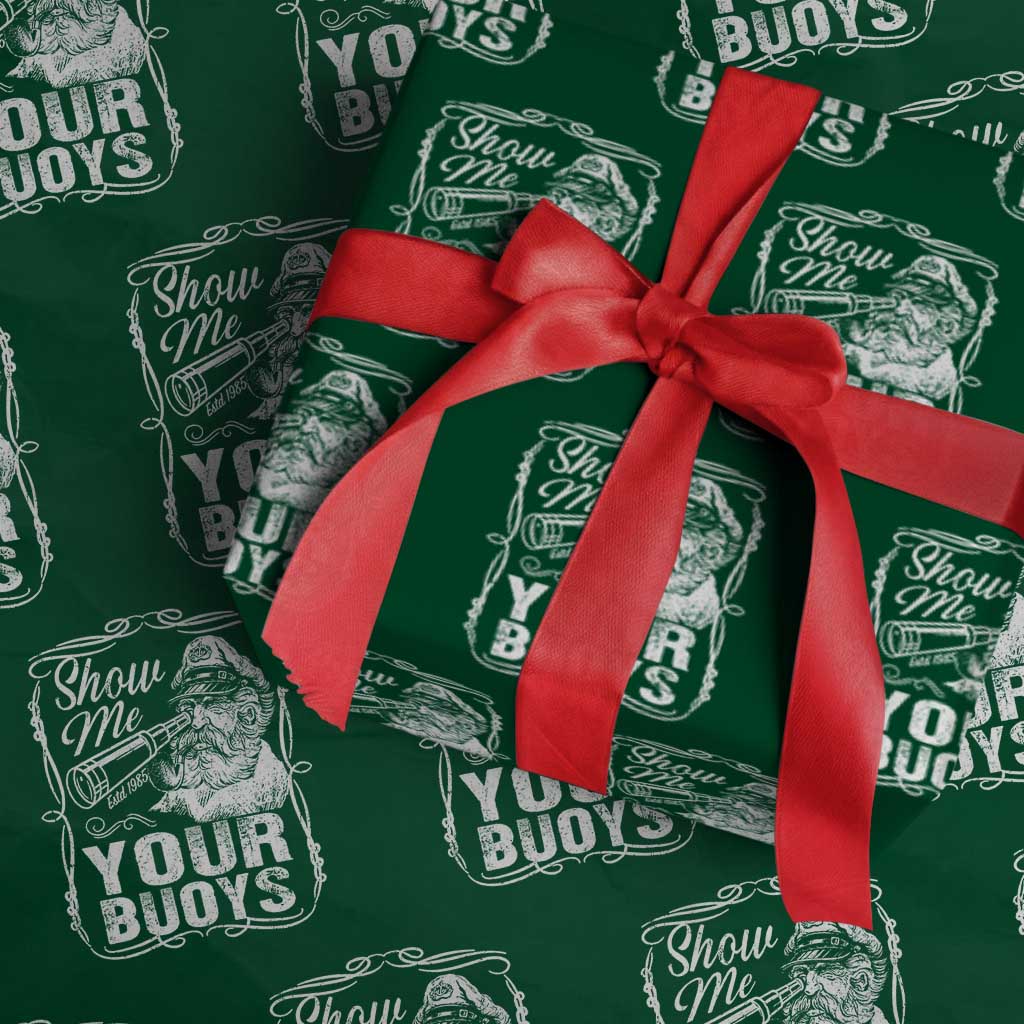 Show Me Your Bouys Wrapping Paper Roll Funny Pontoon Boat Captain TS11 Green Print Your Wear