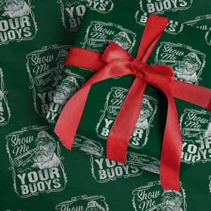 Show Me Your Bouys Wrapping Paper Roll Funny Pontoon Boat Captain TS11 Green Print Your Wear