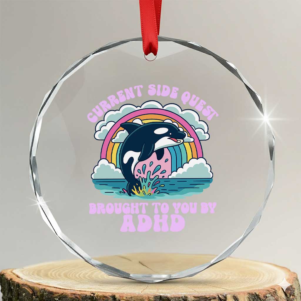 Side Quest ADHD Crystal Glass Ornament Funny Neurodivergent Meme TS10 Transparent Glass 3'' Circle Print Your Wear