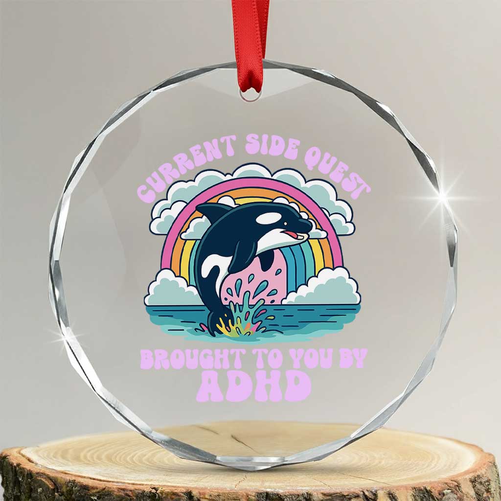 Side Quest ADHD Crystal Glass Ornament Funny Neurodivergent Meme TS10 Transparent Glass 3'' Circle Print Your Wear