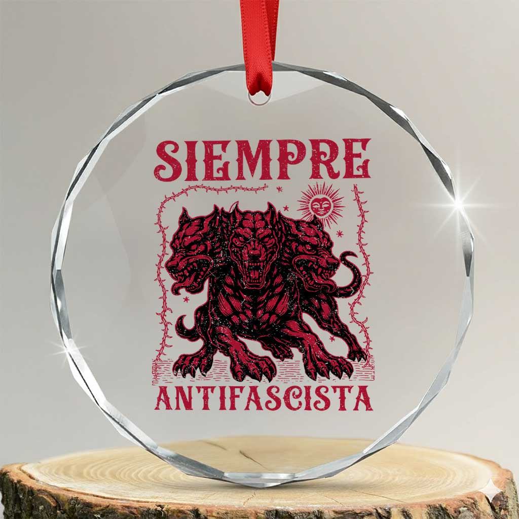 Siempre Antifascista Crystal Glass Ornament Anti Fascism Protest Vintage Hydra Dog TS11 Transparent Glass 3'' Circle Print Your Wear
