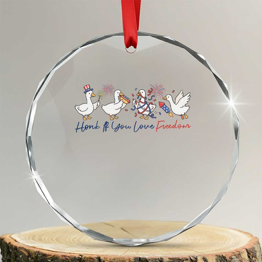 Silly Goose 4th of July Crystal Glass Ornament Honk If You Love Freedom TS14 Transparent Glass 3'' Circle Print Your Wear