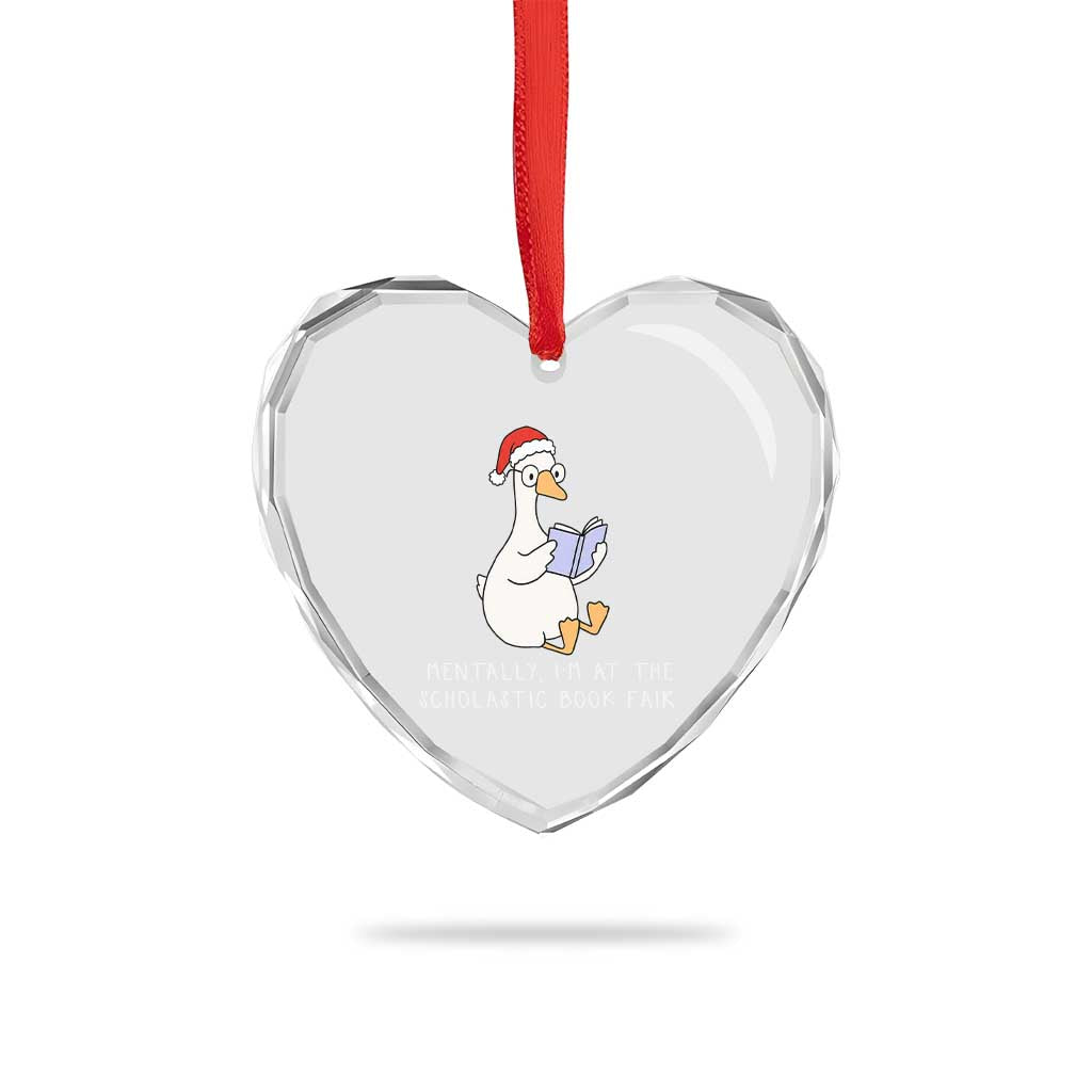Silly Goose Bookish Christmas Heart Crystal Glass Ornament Mentally I Am At The Scholastic Book Fair TS14 Print Your Wear