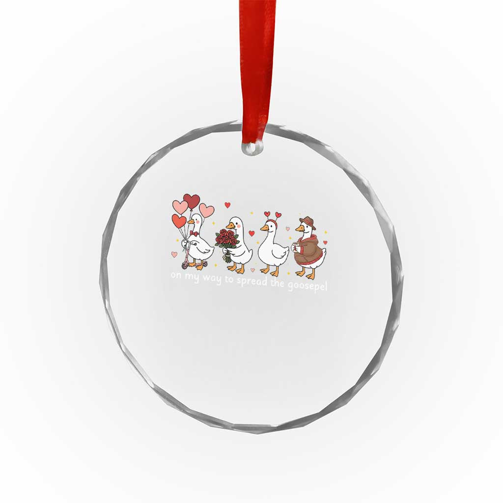 Silly Goose Christian Valentine Gospel Crystal Glass Ornament On My Way To Spread The Goosepel TS14 Print Your Wear