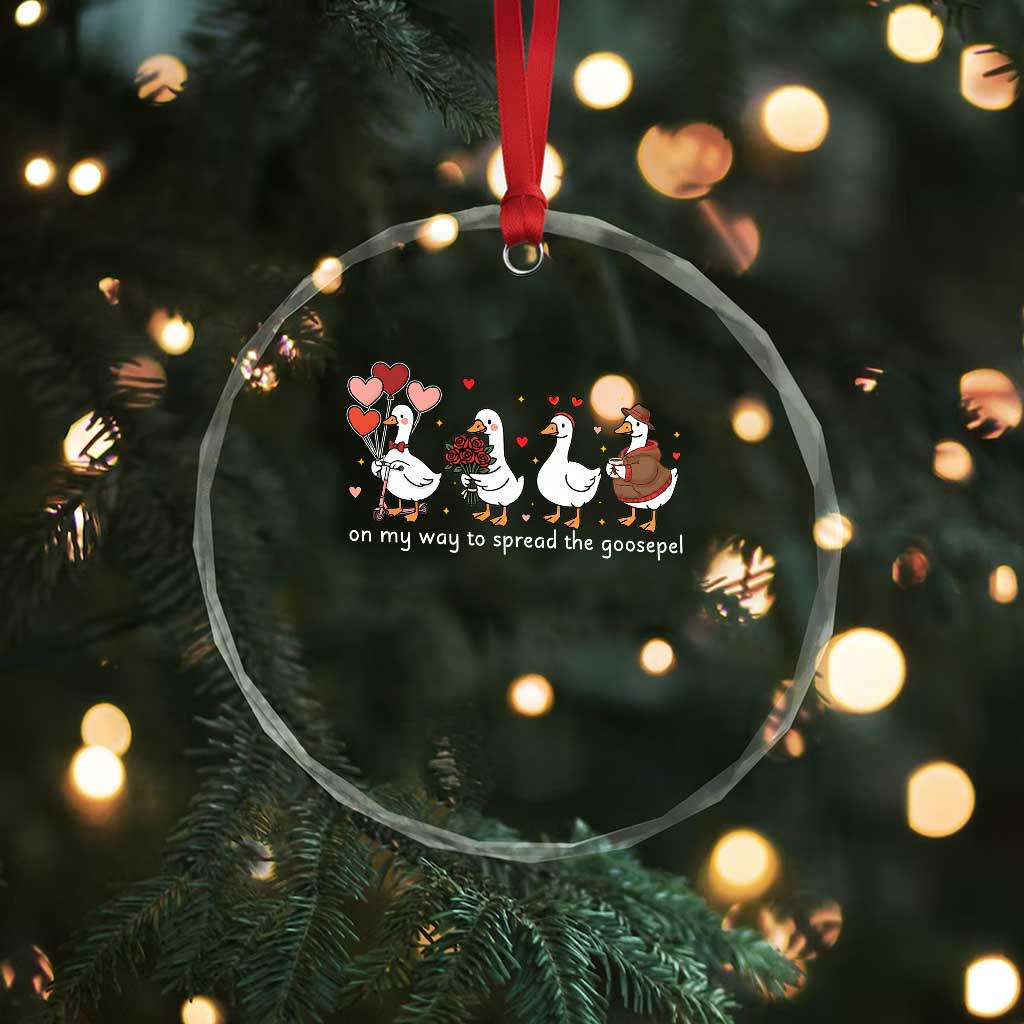 Silly Goose Christian Valentine Gospel Crystal Glass Ornament On My Way To Spread The Goosepel TS14 Print Your Wear