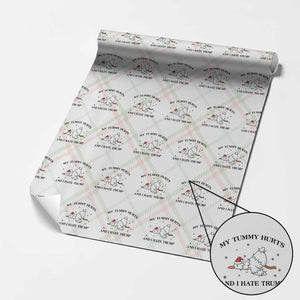 Silly Goose Christmas Wrapping Paper Roll My Tummy Hurts And I Hate Trump TS14 Christmas Plaid Print Your Wear