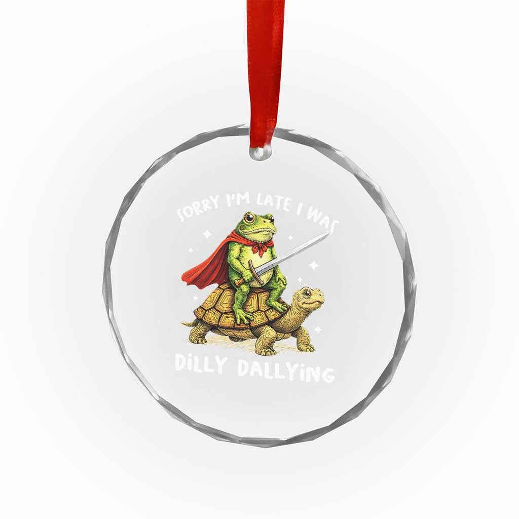 Silly Goose Crystal Glass Ornament Sorry Im Late I Was Dilly Dallying TS10 Print Your Wear