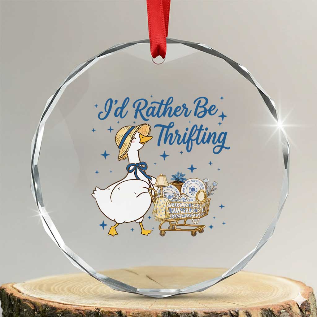 Silly Goose I Would Rather Be Thrifting Crystal Glass Ornament Funny Shopping Goose TS11 Transparent Glass 3'' Circle Print Your Wear