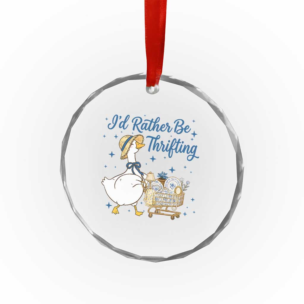 Silly Goose I Would Rather Be Thrifting Crystal Glass Ornament Funny Shopping Goose TS11 Print Your Wear