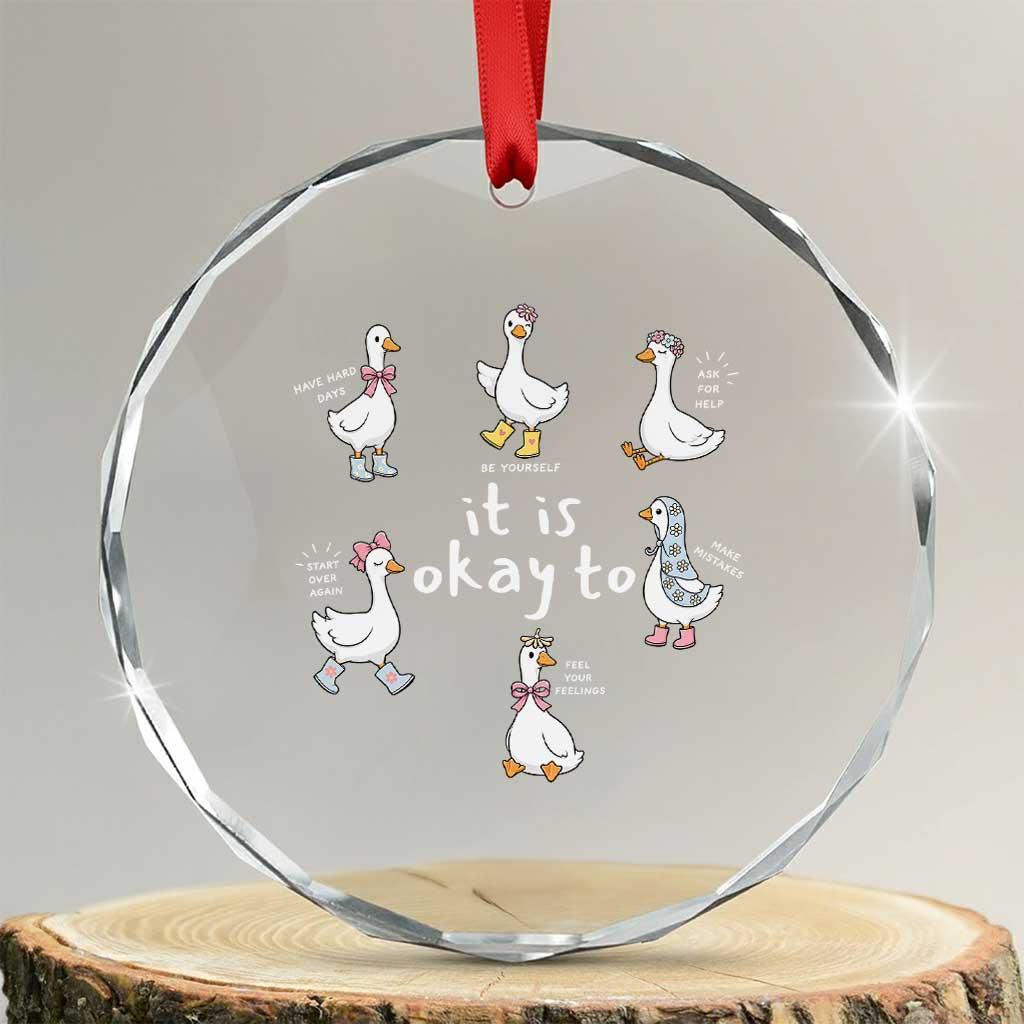 Silly Goose It is Okay to Mental Health Crystal Glass Ornament Counselor Special Education TS14 Transparent Glass 3'' Circle Print Your Wear