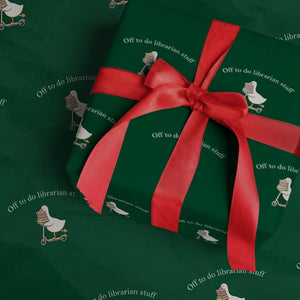 Silly Goose Librarian Wrapping Paper Roll Off To Do Librarian Stuff Book Lover Gift TS14 Green Print Your Wear