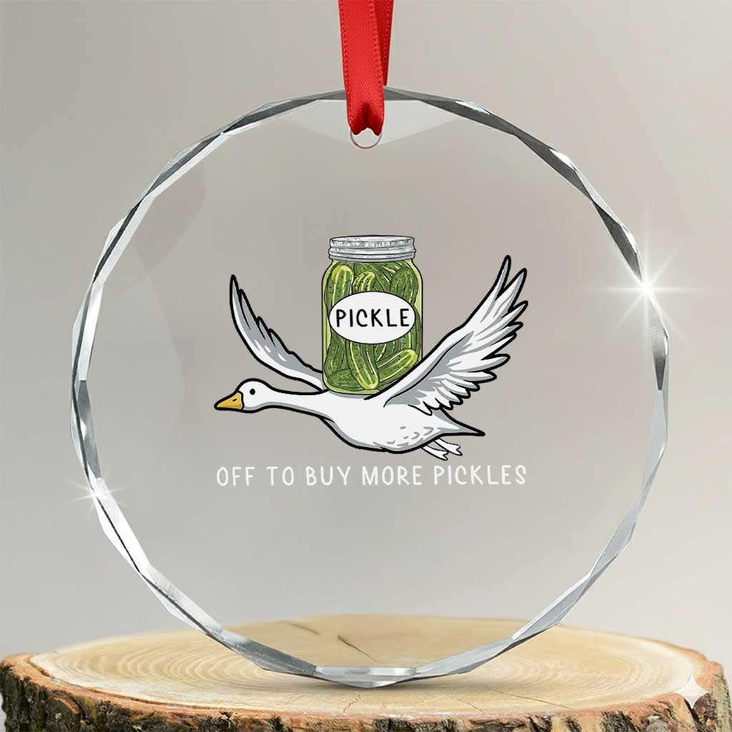 Silly Goose Pickle Lovers Crystal Glass Ornament Off To Buy More Pickles TS10 Transparent Glass 3'' Circle Print Your Wear