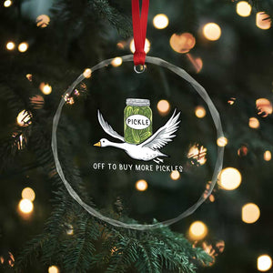 Silly Goose Pickle Lovers Crystal Glass Ornament Off To Buy More Pickles TS10 Print Your Wear