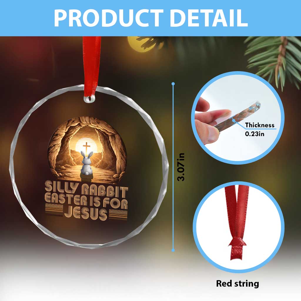 Silly Rabbit Easter Is For Jesus Crystal Glass Ornament Christian Jesus Easter TS14 Print Your Wear