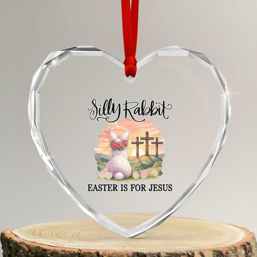 Silly Rabbit Easter Is For Jesus Heart Crystal Glass Ornament Christian Easter TS14 Transparent Glass 3'' Heart Print Your Wear