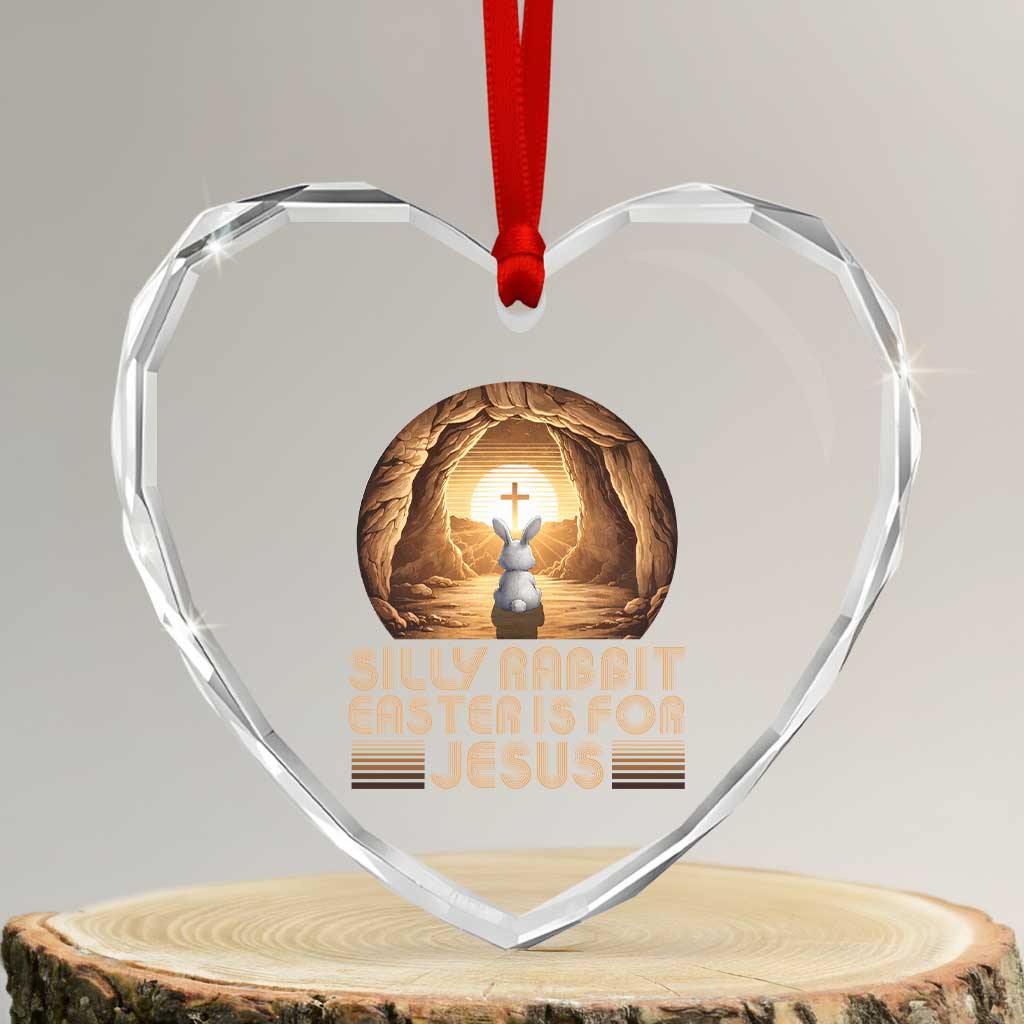 Silly Rabbit Easter Is For Jesus Heart Crystal Glass Ornament Christian Jesus Easter TS14 Transparent Glass 3'' Heart Print Your Wear