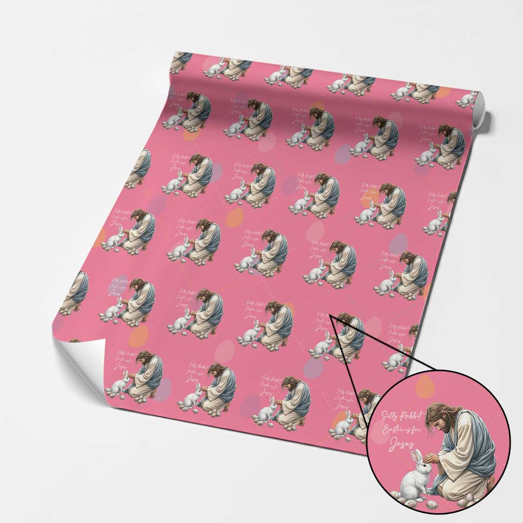 Silly Rabbit Easter Is For Jesus Wrapping Paper Roll Christian Easter Religious TS14 Pink Print Your Wear