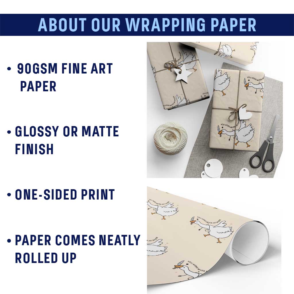 Sily Goose Meme Wrapping Paper Roll Funny Quote You Were Never An Option TS14 Print Your Wear