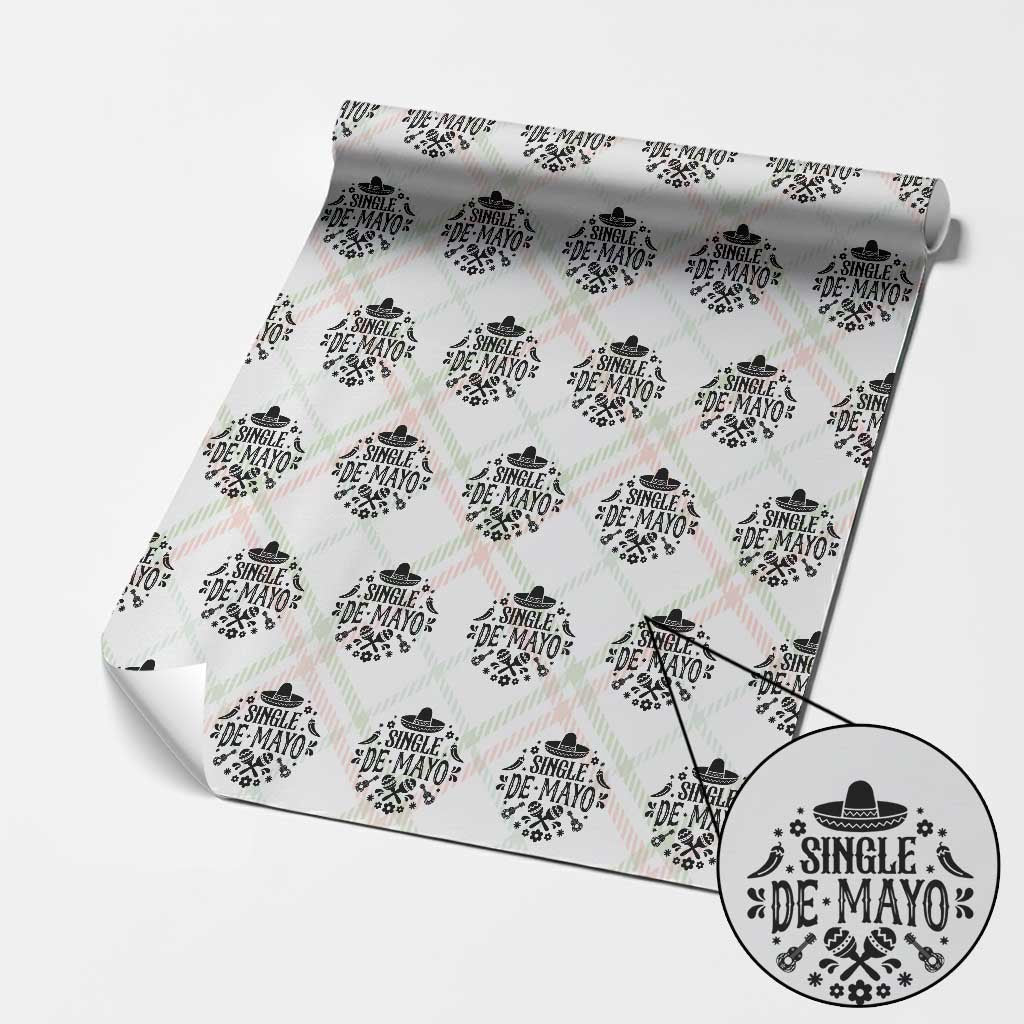 Single De Mayo Mode On Wrapping Paper Roll Funny Fiesta Party Quote TS12 Christmas Plaid Print Your Wear