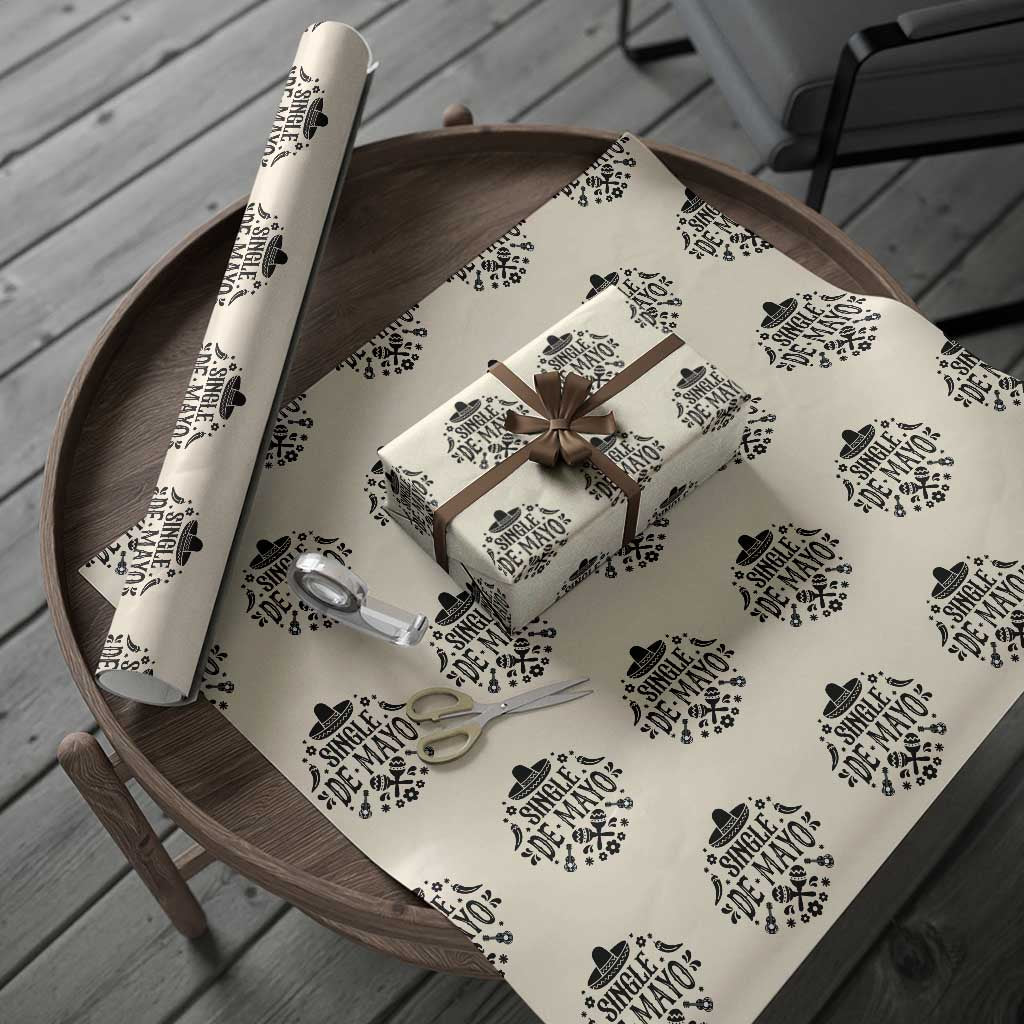 Single De Mayo Mode On Wrapping Paper Roll Funny Fiesta Party Quote TS12 Beige Print Your Wear