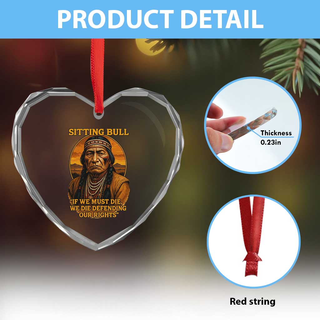 Sitting Bull Heart Crystal Glass Ornament If We Must Die We Die Defending Our Rights Native Pride