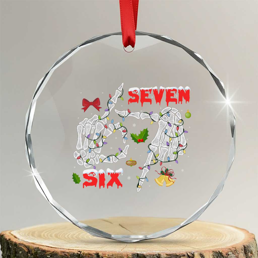 Six And Seven Meme Skeleton Crystal Glass Ornament Funny Trendy Christmas Party Gift TS12 Transparent Glass 3'' Circle Print Your Wear