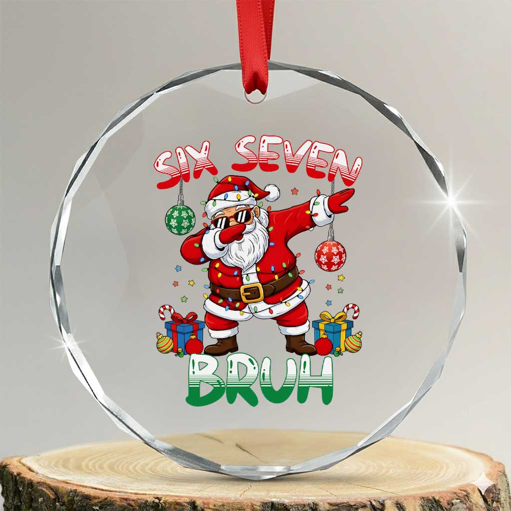Six Seven Bruh Christmas Crystal Glass Ornament Funny Dabbing Santa 67 Meme Holiday Gag Gift TS02 Transparent Glass 3'' Circle Print Your Wear