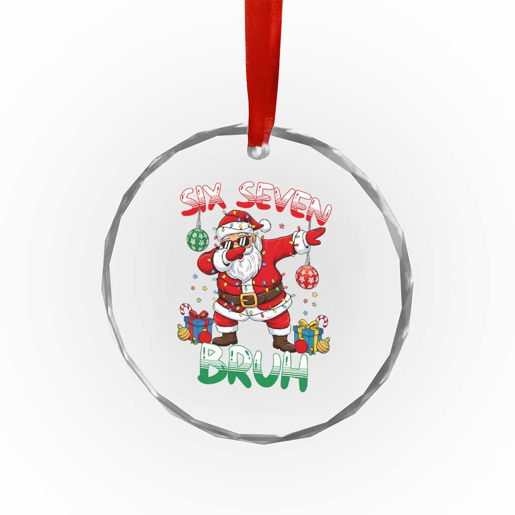 Six Seven Bruh Christmas Crystal Glass Ornament Funny Dabbing Santa 67 Meme Holiday Gag Gift TS02 Print Your Wear