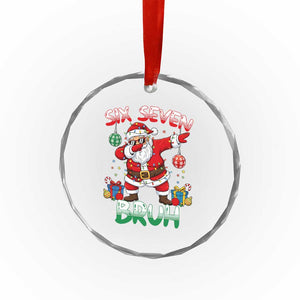 Six Seven Bruh Christmas Crystal Glass Ornament Funny Dabbing Santa 67 Meme Holiday Gag Gift TS02 Print Your Wear
