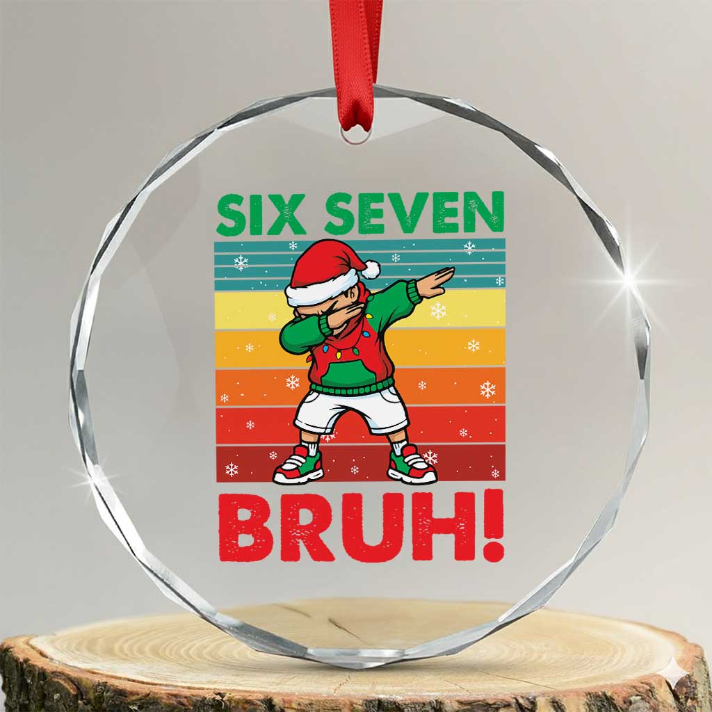 Six Seven Bruh Christmas Dabbing Crystal Glass Ornament Funny 67 Meme Retro Santa Kid Vibes TS02 Transparent Glass 3'' Circle Print Your Wear