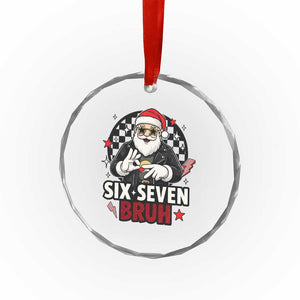 Six Seven Bruh Christmas Meme Crystal Glass Ornament Cool Santa 67 Hand Sign Street Style Vibes TS02 Print Your Wear