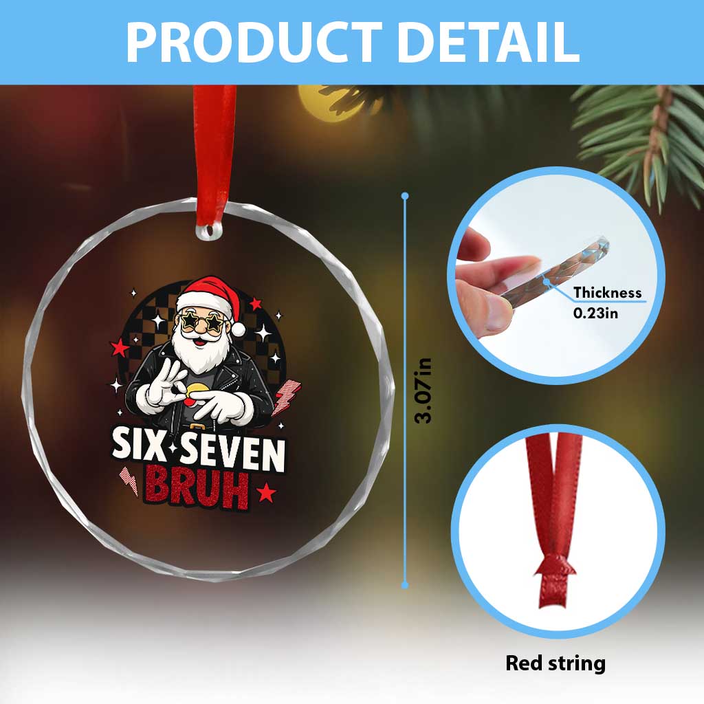Six Seven Bruh Christmas Meme Crystal Glass Ornament Cool Santa 67 Hand Sign Street Style Vibes TS02 Print Your Wear