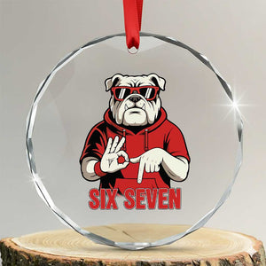 Six Seven Bulldog Meme Crystal Glass Ornament Funny 67 Mascot Signs Internet Brainrot Lover TS02 Transparent Glass 3'' Circle Print Your Wear