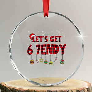 Six Seven Christmas Crystal Glass Ornament Let's get Sendy 7endy Funny 67 6 7 Meme Gen Alpha Slang TS10 Transparent Glass 3'' Circle Print Your Wear