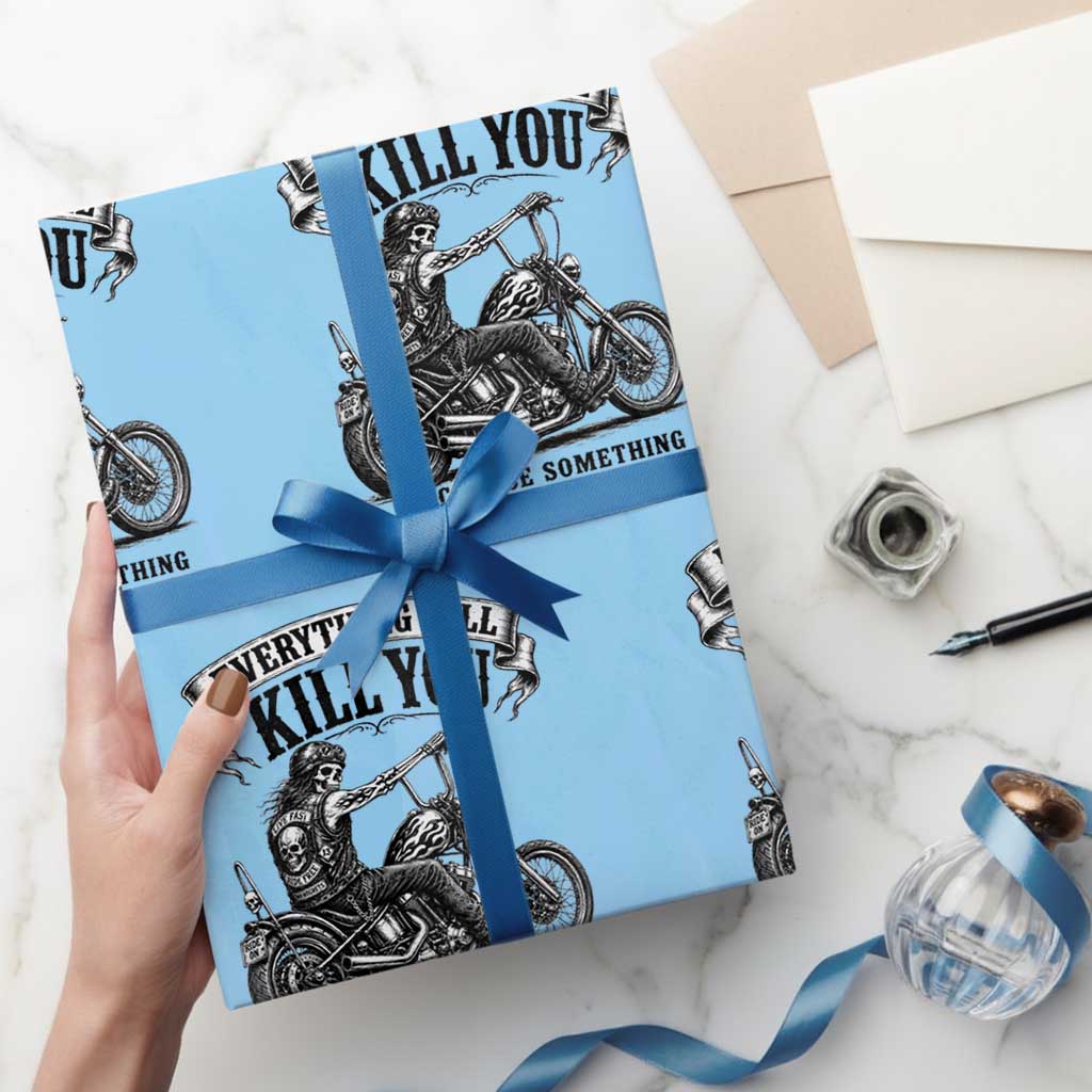 Skeleton Biker Vintage Motorcycle Graphic Wrapping Paper Roll Everything Will Kill You So Choose Something Fun TS10 Light Blue Print Your Wear