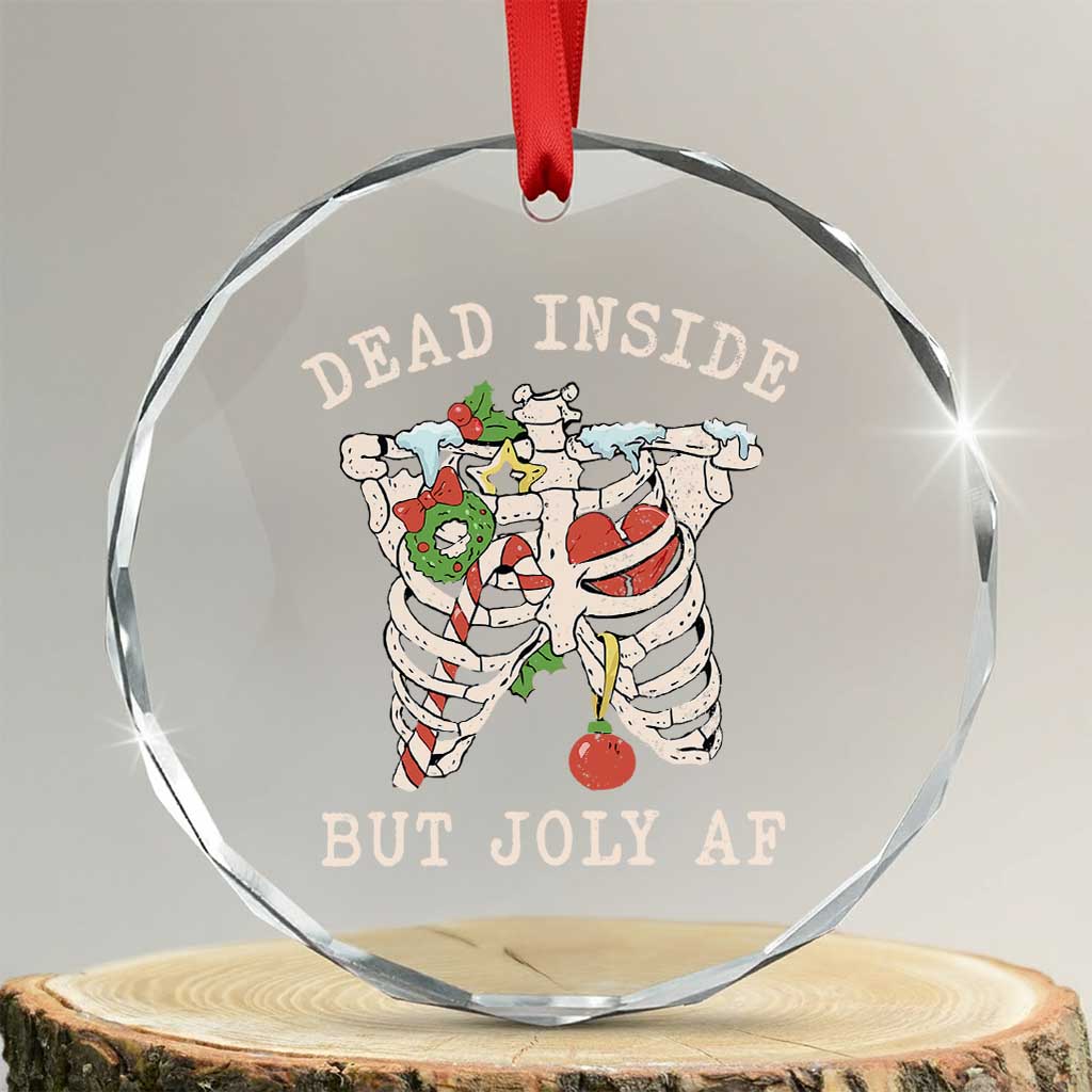 Skeleton Christmas Crystal Glass Ornament Dead Inside But Jolly AF Xmas Vibe TS02 Transparent Glass 3'' Circle Print Your Wear
