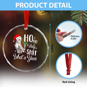 Skeleton Christmas Crystal Glass Ornament Ho Ho Holy Shit What A Year Funny Boujee Xmas Vibe TS02 Print Your Wear
