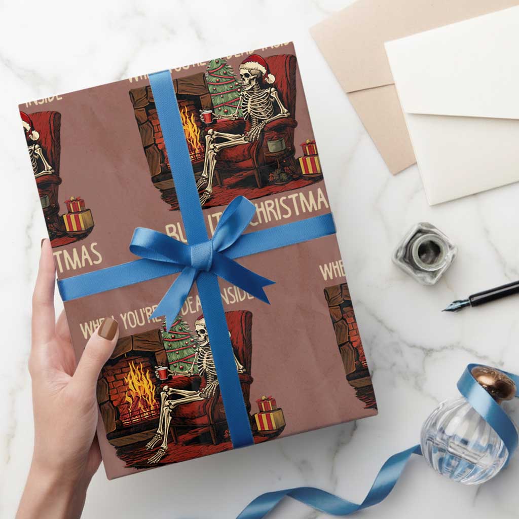 Skeleton Christmas Wrapping Paper Roll When You're Dead Inside But It's Xmas Chillin' TS02 Mocha Print Your Wear