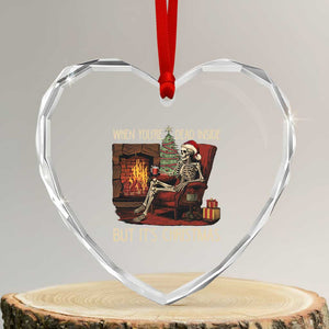 Skeleton Christmas Heart Crystal Glass Ornament When You're Dead Inside But It's Xmas Chillin' TS02 Transparent Glass 3'' Heart Print Your Wear