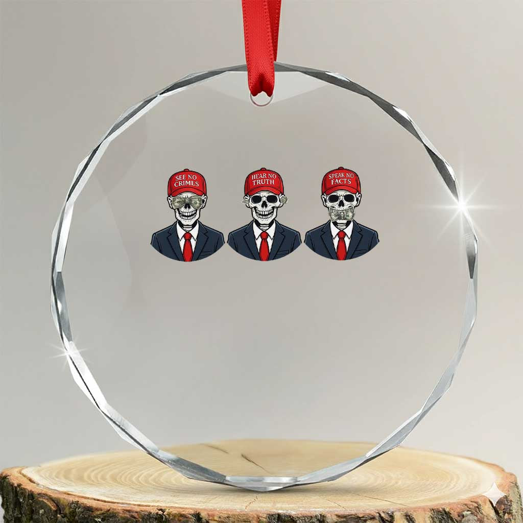 Skeleton See No Crimes Hear No Truth Crystal Glass Ornament Funny Political Satire TS12 Transparent Glass 3'' Circle Print Your Wear