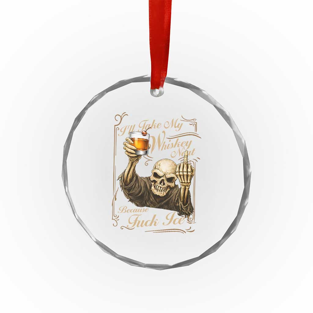 Skeleton Whiskey Crystal Glass Ornament I Will Take My Whiskey Neat No Ice TS12 Print Your Wear