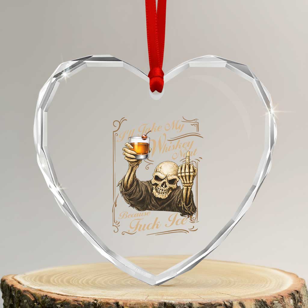 Skeleton Whiskey Heart Crystal Glass Ornament I Will Take My Whiskey Neat No Ice TS12 Transparent Glass 3'' Heart Print Your Wear