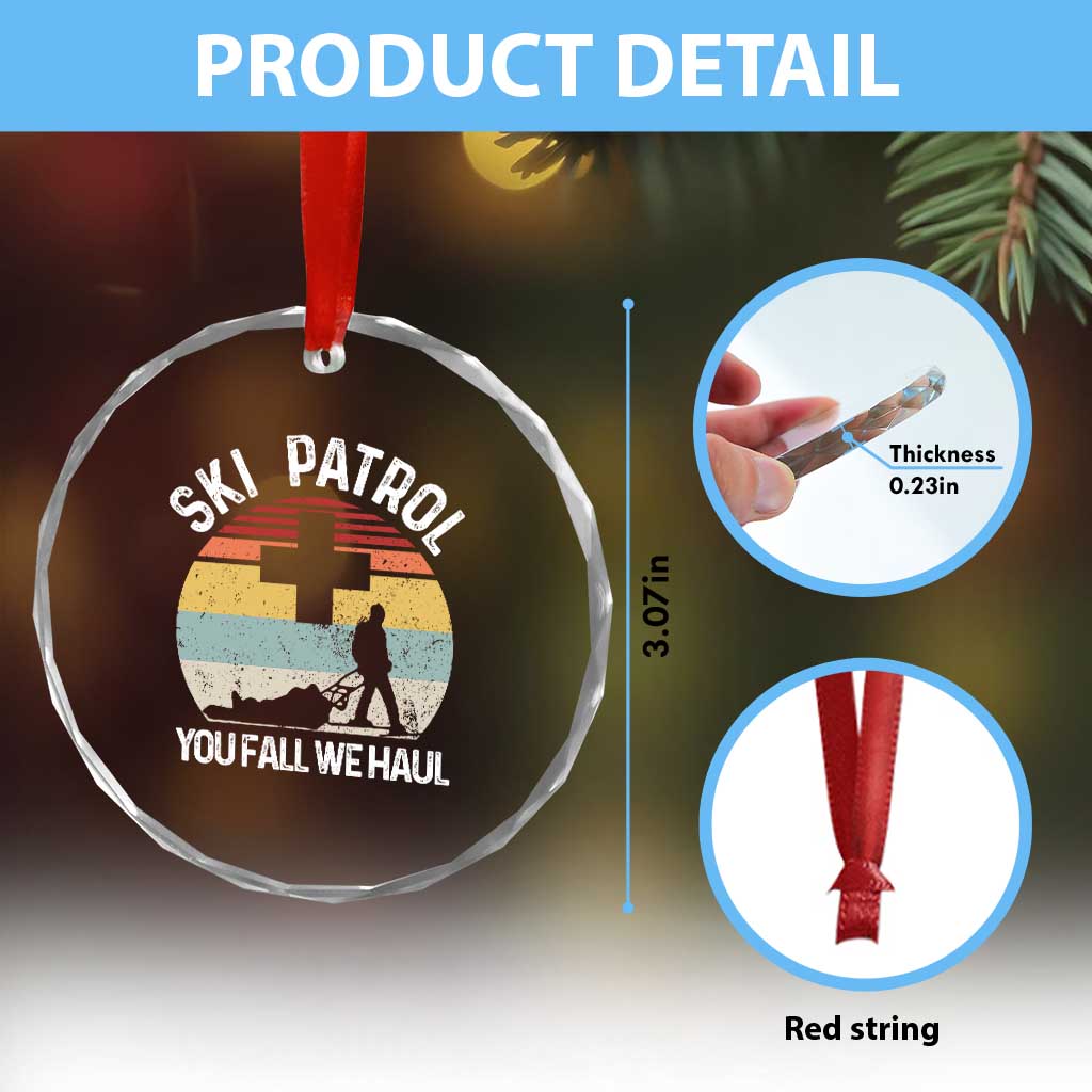 Ski Patrol You Fall We Haul Crystal Glass Ornament Funny Skiing Skier Winter Sport TS11 Print Your Wear