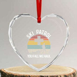 Ski Patrol You Fall We Haul Heart Crystal Glass Ornament Funny Skiing Skier Winter Sport TS11 Transparent Glass 3'' Heart Print Your Wear