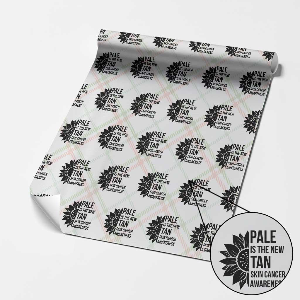 Skin Cancer Survivor Warrior Wrapping Paper Roll Pale Is The New Tan TS12 Christmas Plaid Print Your Wear