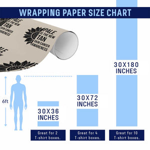 Skin Cancer Survivor Warrior Wrapping Paper Roll Pale Is The New Tan TS12 Print Your Wear