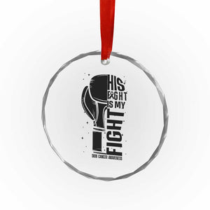 Skin Cancer Warrior Boxing Gift Crystal Glass Ornament His Fight My Fight TS12 Print Your Wear