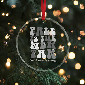 Skin Cancer Warrior Crystal Glass Ornament Pale Is The New Tan TS12 Print Your Wear