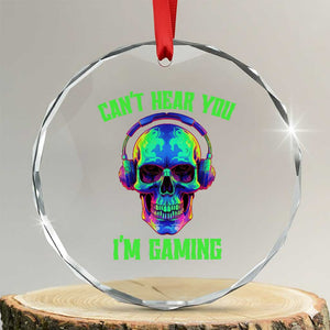 Skull Gamer Crystal Glass Ornament Can't Hear You I'm Gaming Funny Video Game Lover Player TS02 Transparent Glass 3'' Circle Print Your Wear